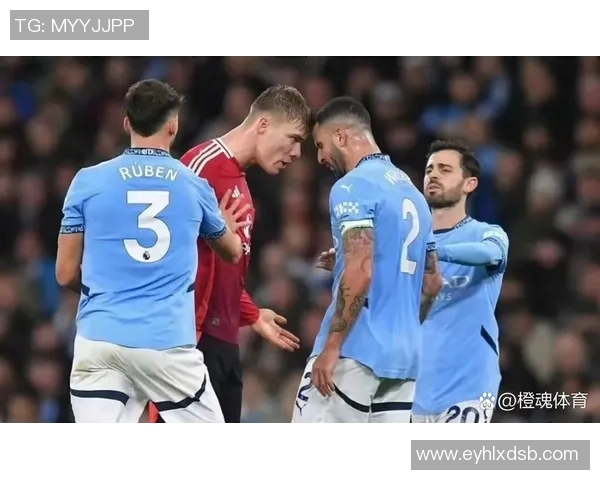 激情对决曼城迎战曼联足球直播精彩瞬间不容错过
